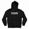 Think It's Not Illegal Yet Hoodie
