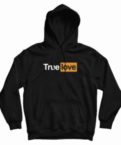 True Love Parody PornHub Hoodie