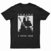 Vag Dickerne Cumzum I Love Cum T-Shirt