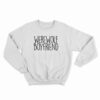 Werewolf Boyfriend Sweatshirt