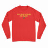 Will Trade Boyfriend For Tractor Long Sleeve T-Shirt