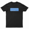 You Will Never Recover I Promise You T-Shirt