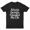 Atlanta Georgia Changed My Life T-Shirt