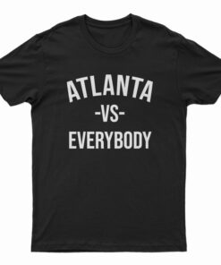 Atlanta Vs Everybody T-Shirt
