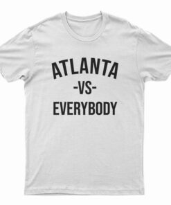 Atlanta Vs Everybody T-Shirt