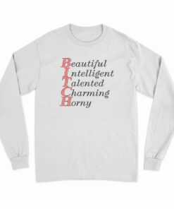 Beautiful Intelligent Talented Charming Horny Long Sleeve T-Shirt