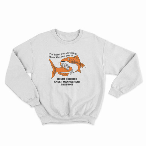 Court Ordered Anger Management Sessions Sweatshirt