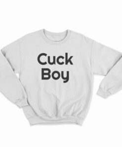 Cuck Boy Sweatshirt