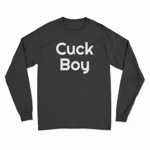 Cuck Boy Long Sleeve T-Shirt