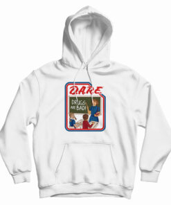 DARE Drugs Are Bad Hoodie