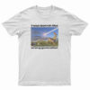 Dinosaurs I Was Born In The Wrong Generation T-Shirt