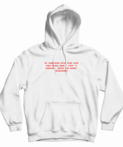 Do Something With Your Life Hoodie