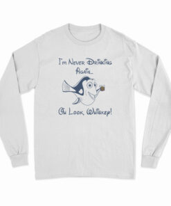 Dory I'm Never Drinking Again Oh Look Whiskey Long Sleeve T-Shirt