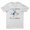 Dory I'm Never Drinking Again Oh Look Whiskey T-Shirt