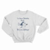 Dory I'm Never Drinking Again Oh Look Whiskey Sweatshirt
