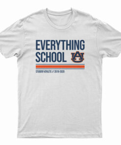 Everything School Auburn Tigers Student-Athlete 2019 2020 T-Shirt