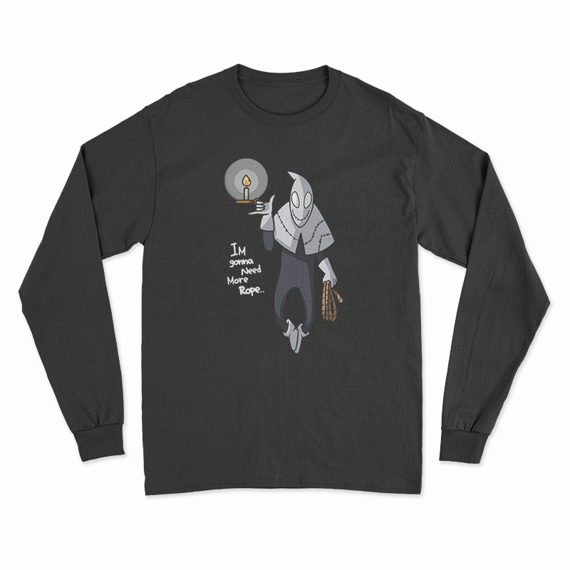Freakazoid I'm Gonna Need More Rope Long Sleeve T-Shirt