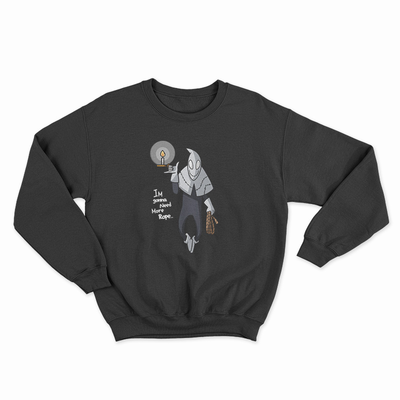 Freakazoid I'm Gonna Need More Rope Sweatshirt