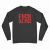 Fuck Ole Miss Long Sleeve T-Shirt