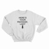Here's Your Package Lady Sweatshirt