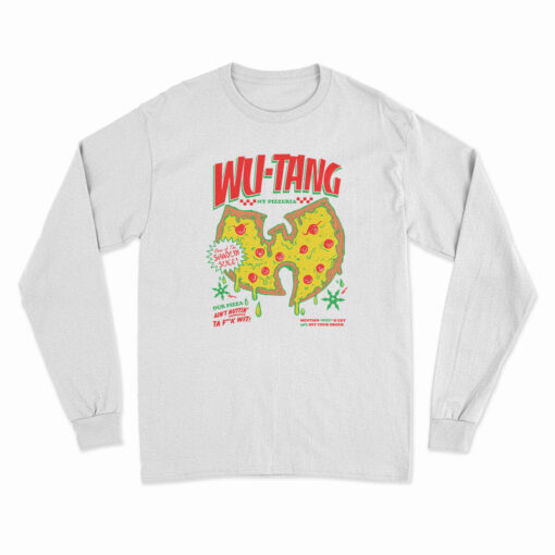 House The Shaolin Slice Wu-Tang NY Pizzeria Long Sleeve T-Shirt