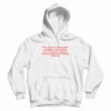 I Did The Being Edgy And Self-Deprecating Thing It Gets Old Hoodie
