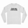 I Don't Mind Straight People As Long As They Act Gay In Public Long Sleeve T-Shirt