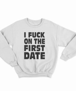 I Fuck On The First Date Kid Sweatshirt