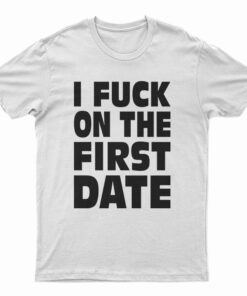 I Fuck On The First Date Kid T-Shirt