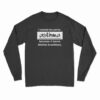 I Named My Penis Asthma Because It Leaves Bitches Breathless Long Sleeve T-Shirt