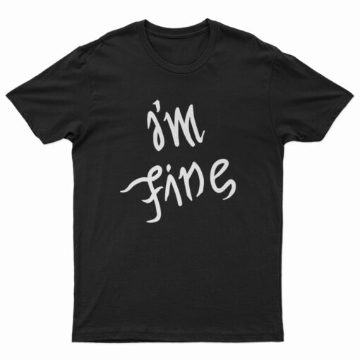 I'm Fine Save Me Ambigram T-Shirt