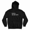 I'm Not Shy I Just Don't Like You Hoodie