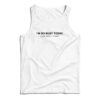 I'm So Busy Today Doing Nothing At Home Tank Top