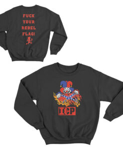 Insane Clown Posse Fuck Your Rebel Flag Sweatshirt
