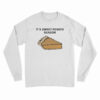 It's Sweet Potato Season Long Sleeve T-Shirt