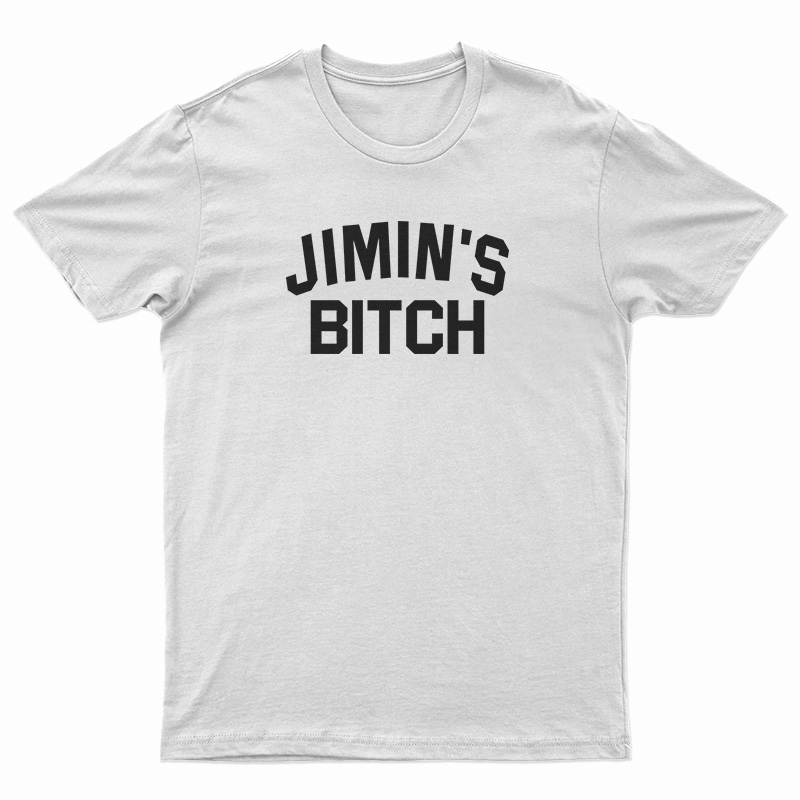 Jimin's Bitch T-Shirt