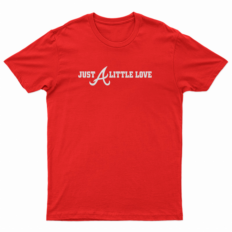 Just Atlanta Braves Little Love T-Shirt