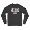 Let's Go Brandon Long Sleeve T-Shirt