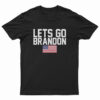Let's Go Brandon T-Shirt