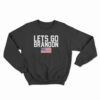 Let's Go Brandon Sweatshirt