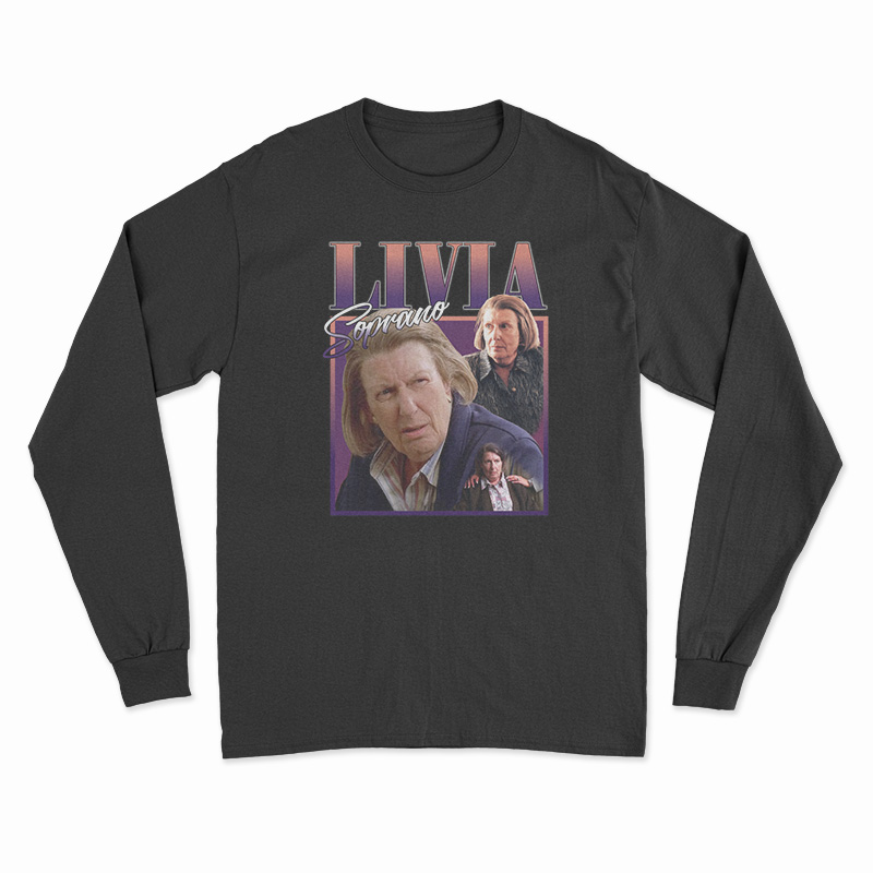 Livia Soprano Homage Long Sleeve T-Shirt