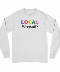Local Optimist Long Sleeve T-Shirt