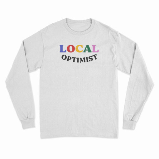 Local Optimist Long Sleeve T-Shirt