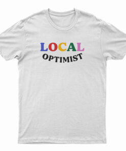 Local Optimist T-Shirt