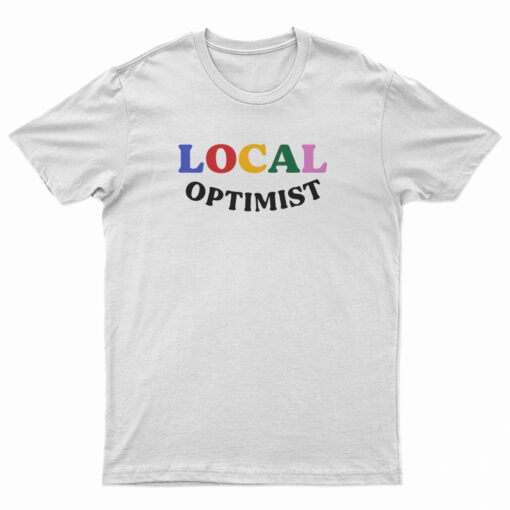 Local Optimist T-Shirt
