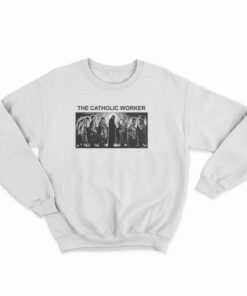 Megan Rice The Catholic Worker Sweatshirt