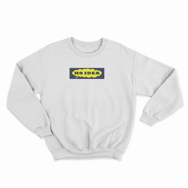 No Idea Parody Sweatshirt
