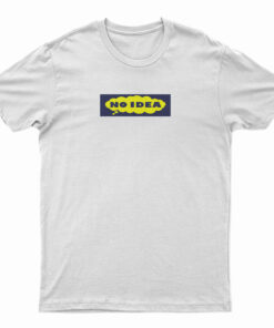 No Idea Parody T-Shirt