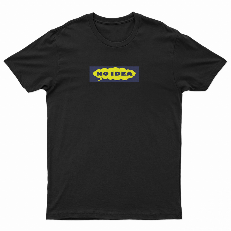 No Idea Parody T-Shirt
