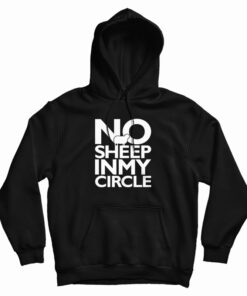 No Sheep In My Circle Hoodie